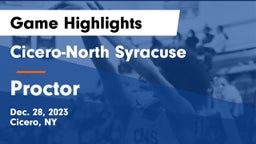 Cicero-North Syracuse  vs Proctor  Game Highlights - Dec. 28, 2023