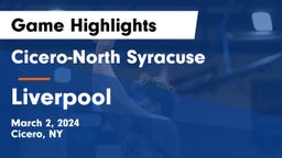 Cicero-North Syracuse  vs Liverpool  Game Highlights - March 2, 2024
