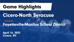 Cicero-North Syracuse  vs Fayetteville-Manlius School District  Game Highlights - April 16, 2022