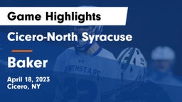 Cicero-North Syracuse  vs Baker  Game Highlights - April 18, 2023