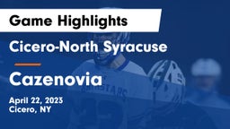 Cicero-North Syracuse  vs Cazenovia  Game Highlights - April 22, 2023