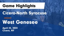 Cicero-North Syracuse  vs West Genesee  Game Highlights - April 23, 2024