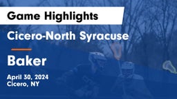 Cicero-North Syracuse  vs Baker  Game Highlights - April 30, 2024