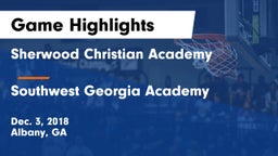 Sherwood Christian Academy  vs Southwest Georgia Academy  Game Highlights - Dec. 3, 2018