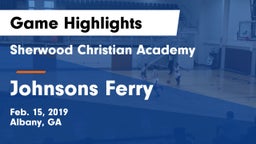 Sherwood Christian Academy  vs Johnsons Ferry Game Highlights - Feb. 15, 2019