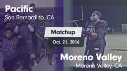Matchup: Pacific  vs. Moreno Valley  2016
