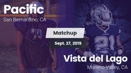 Matchup: Pacific  vs. Vista del Lago  2019