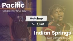 Matchup: Pacific  vs. Indian Springs  2019