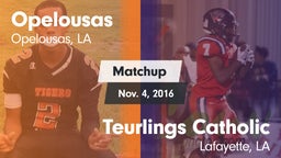 Matchup: Opelousas High vs. Teurlings Catholic  2016