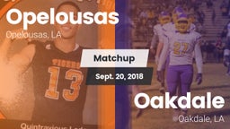 Matchup: Opelousas High vs. Oakdale  2018