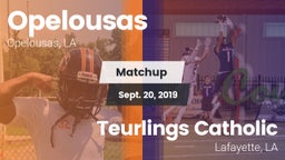 Matchup: Opelousas High vs. Teurlings Catholic  2019
