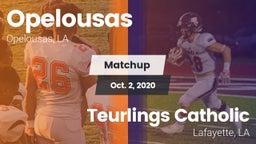 Matchup: Opelousas High vs. Teurlings Catholic  2020