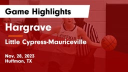 Hargrave  vs Little Cypress-Mauriceville  Game Highlights - Nov. 28, 2023