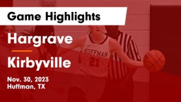 Hargrave  vs Kirbyville  Game Highlights - Nov. 30, 2023