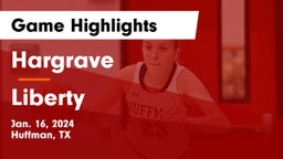 Hargrave  vs Liberty  Game Highlights - Jan. 16, 2024