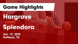 Hargrave  vs Splendora  Game Highlights - Jan. 19, 2024