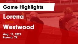 Lorena  vs Westwood  Game Highlights - Aug. 11, 2022