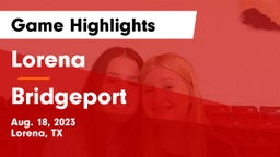 Lorena  vs Bridgeport  Game Highlights - Aug. 18, 2023