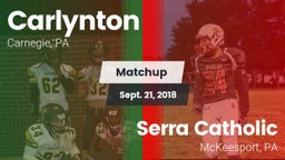 Matchup: Carlynton vs. Serra Catholic  2018