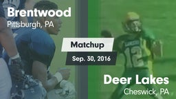 Matchup: Brentwood High vs. Deer Lakes  2016