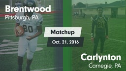 Matchup: Brentwood High vs. Carlynton  2016