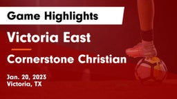 Victoria East  vs Cornerstone Christian  Game Highlights - Jan. 20, 2023