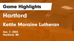 Hartford  vs Kettle Moraine Lutheran  Game Highlights - Jan. 7, 2023