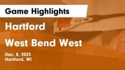 Hartford  vs West Bend West  Game Highlights - Dec. 8, 2023