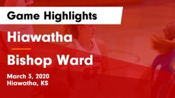 Hiawatha  vs Bishop Ward  Game Highlights - March 3, 2020