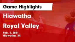 Hiawatha  vs Royal Valley  Game Highlights - Feb. 4, 2021