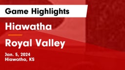 Hiawatha  vs Royal Valley  Game Highlights - Jan. 5, 2024