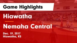 Hiawatha  vs Nemaha Central  Game Highlights - Dec. 19, 2017