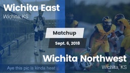 Matchup: Wichita East High vs. Wichita Northwest  2018