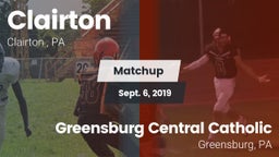 Matchup: Clairton  vs. Greensburg Central Catholic  2019