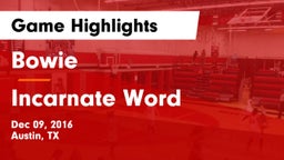 Bowie  vs Incarnate Word Game Highlights - Dec 09, 2016