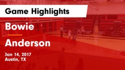 Bowie  vs Anderson Game Highlights - Jan 14, 2017