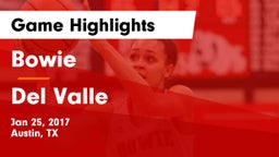 Bowie  vs Del Valle Game Highlights - Jan 25, 2017