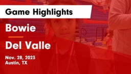 Bowie  vs Del Valle  Game Highlights - Nov. 28, 2023