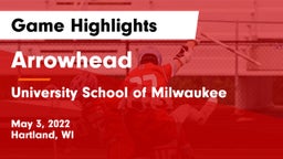 Arrowhead  vs University School of Milwaukee Game Highlights - May 3, 2022