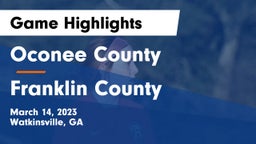 Oconee County  vs Franklin County  Game Highlights - March 14, 2023