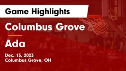 Columbus Grove  vs Ada  Game Highlights - Dec. 15, 2023