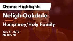 Neligh-Oakdale  vs Humphrey/Holy Family  Game Highlights - Jan. 11, 2018