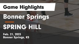 Bonner Springs  vs SPRING HILL  Game Highlights - Feb. 21, 2023