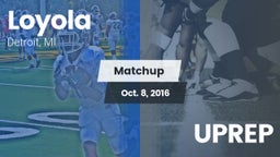 Matchup: Loyola  vs. UPREP 2016