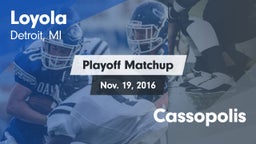 Matchup: Loyola  vs. Cassopolis 2016