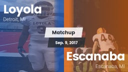 Matchup: Loyola  vs. Escanaba  2017