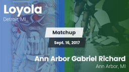 Matchup: Loyola  vs. Ann Arbor Gabriel Richard  2017