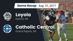 Recap: Loyola  vs. Catholic Central  2017