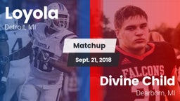 Matchup: Loyola  vs. Divine Child  2018