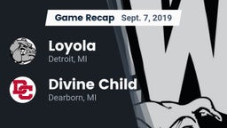 Recap: Loyola  vs. Divine Child  2019